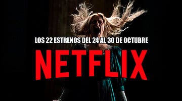 Imagen de Los 22 estrenos de Netflix esta semana (24-30 octubre 2022) y la serie de Guillermo del Toro perfecta para Halloween