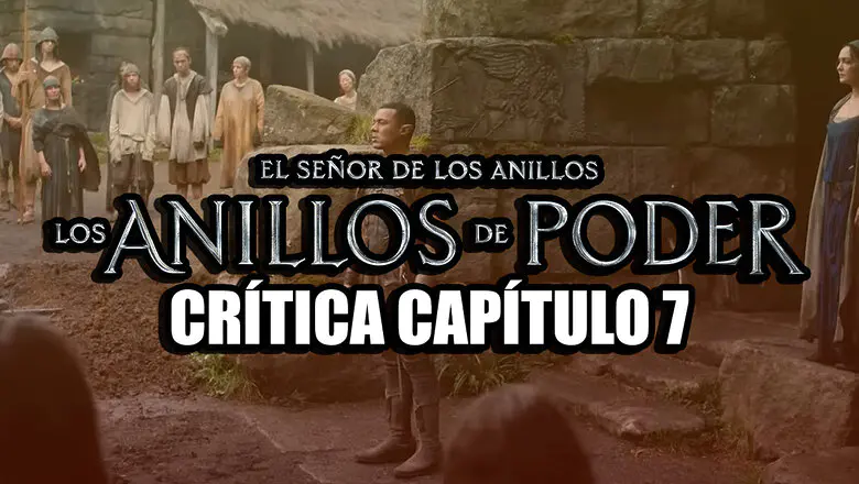 critica 1x07 el señor de los anillos