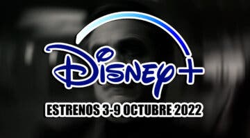 Imagen de Los 4 estrenos de Disney Plus esta semana (3-9 octubre 2022) y el Marvel más adulto