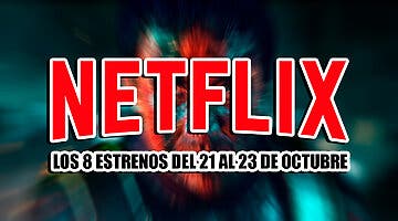 Imagen de Los 7 estrenos de Netflix este fin de semana (21-23 octubre) y la serie histórica que por fin regresa