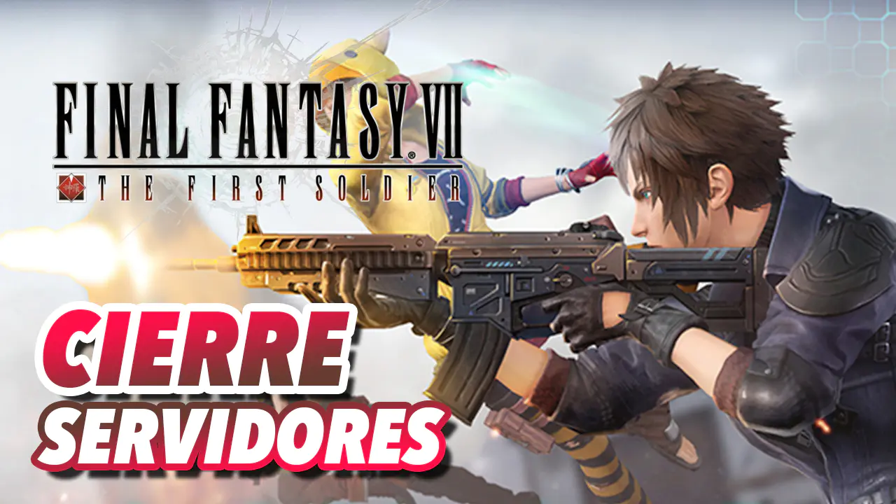 final fantasy vii the first soldier cierre servidores