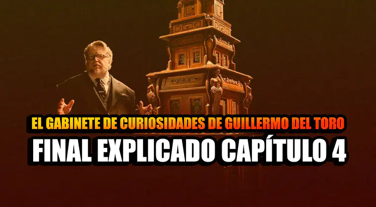 Imagen de El gabinete de curiosidades de Guillermo del Toro: final explicado del capítulo 4