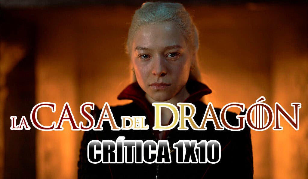 La Casa del Dragón 1x10