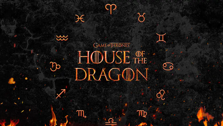 La Casa del Dragón Horóscopo