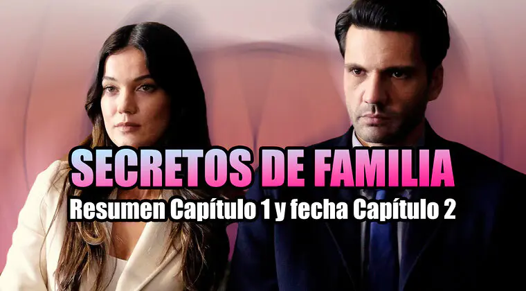 Imagen de Secretos de familia: resumen del capítulo 1 y fecha de estreno del capítulo 2
