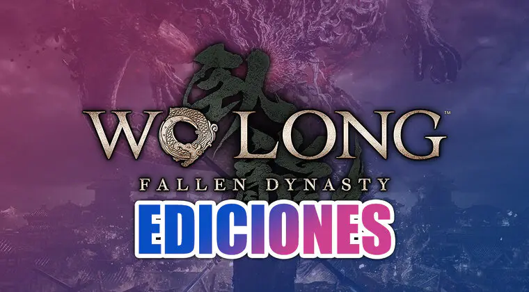 Imagen de Ediciones de Wo Long: Fallen Dynasty y todo lo que debes saber de ellas