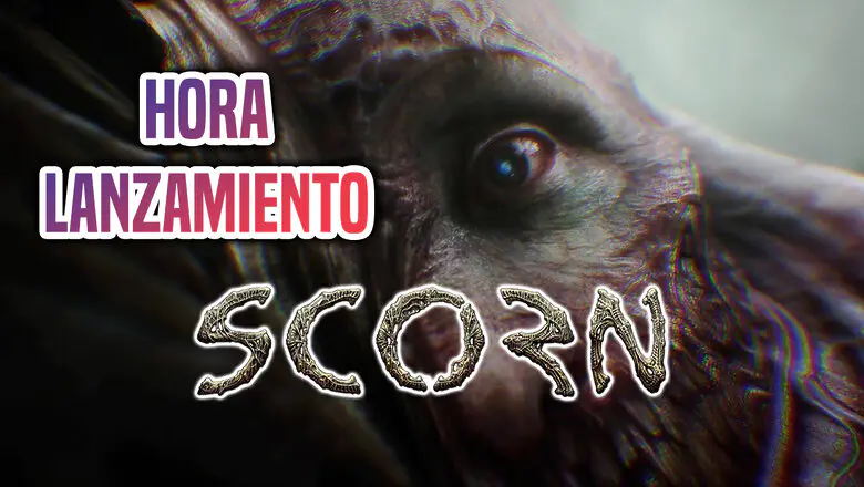 Hora del lanzamiento de Scorn