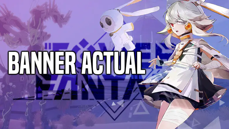 Todo sobre el banner actual de Tower of Fantasy