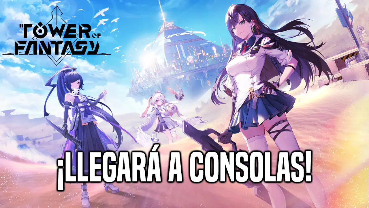 La llegada de Tower of Fantasy a consolas