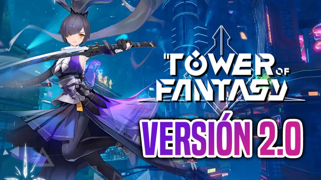 La nueva versión de Tower of Fantasy