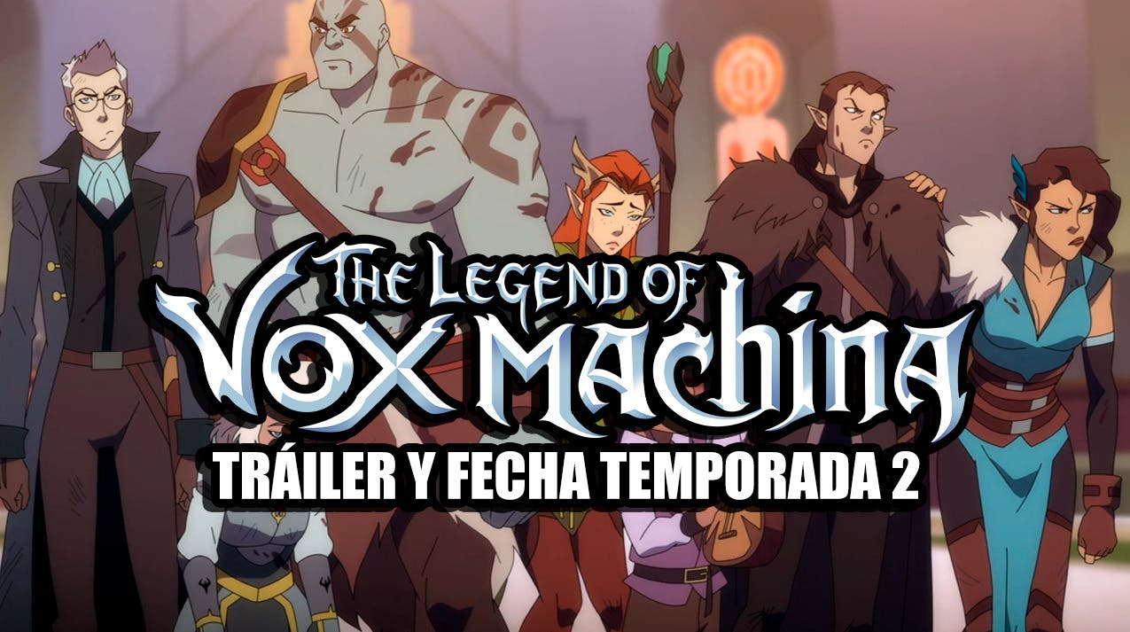 Temporada 2 de La leyenda de Vox Machina: tráiler, fecha y temporada 3