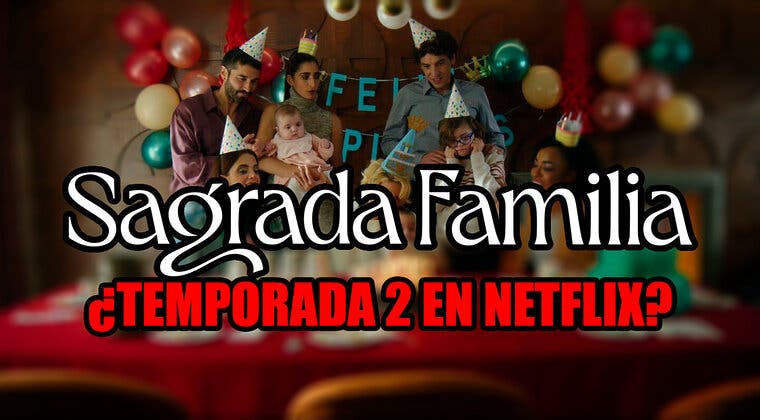 Imagen de Fecha y hora de la temporada 2 de Sagrada Familia en Netflix: cuándo vuelve la serie de Najwa Nimri