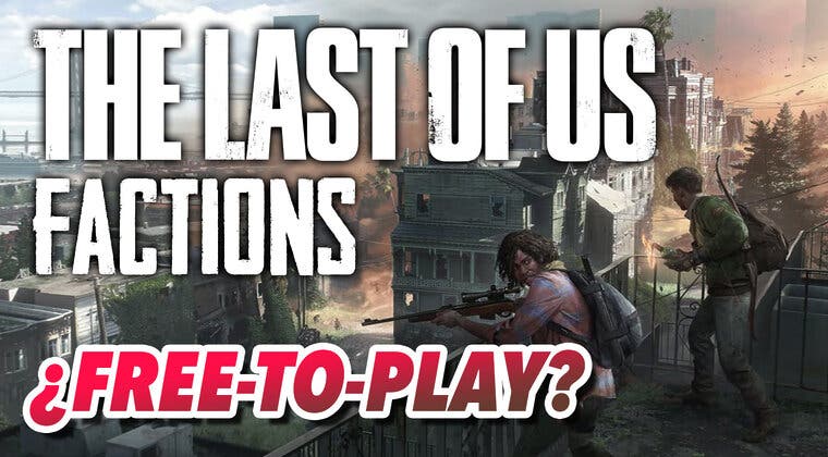 Imagen de The Last of Us Factions, el multijugador de TLOU, apunta a ser totalmente gratis de acuerdo a esta pista