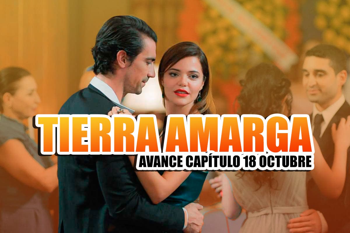 tierra amarga 18 octubre