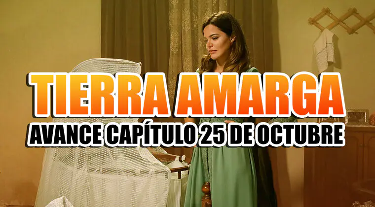 Imagen de Tierra amarga: ¿Qué ocurrirá en el capítulo del 25 de octubre de 2022?