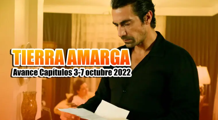Imagen de Tierra amarga: ¿Qué ocurrirá en los capítulos del 3 al 7 de octubre de 2022?