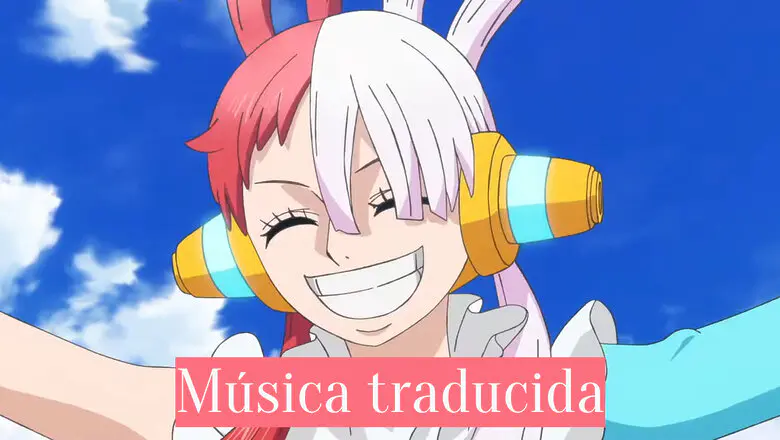 Uta One Piece Film Red canciones traducidas