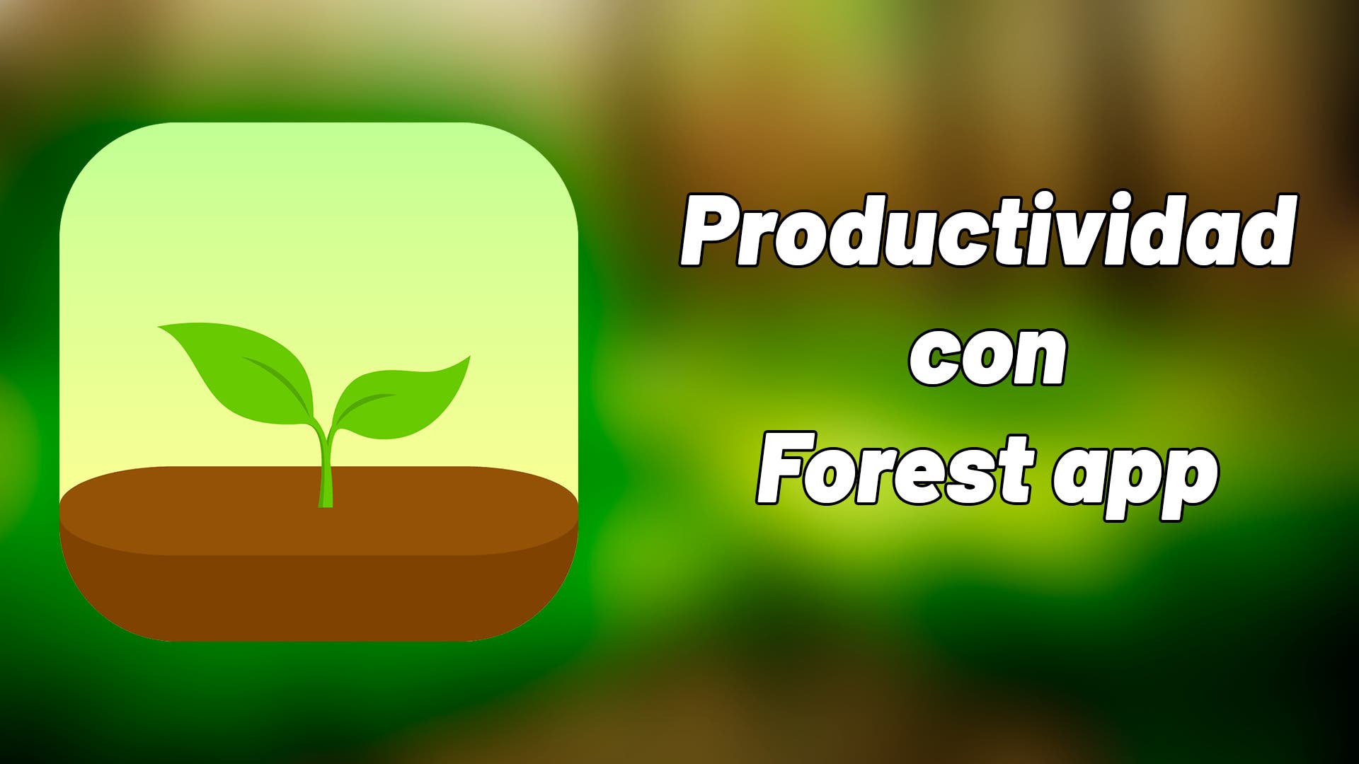 Desde que utilizo Forest app me he vuelto mucho más productivo