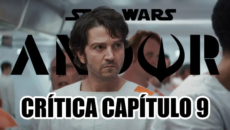 Andor Crítica Capítulo 9