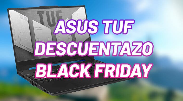 Imagen de Este portátil ASUS TUF está casi a mitad de precio por el Black Friday y te permitirá jugar a TODO