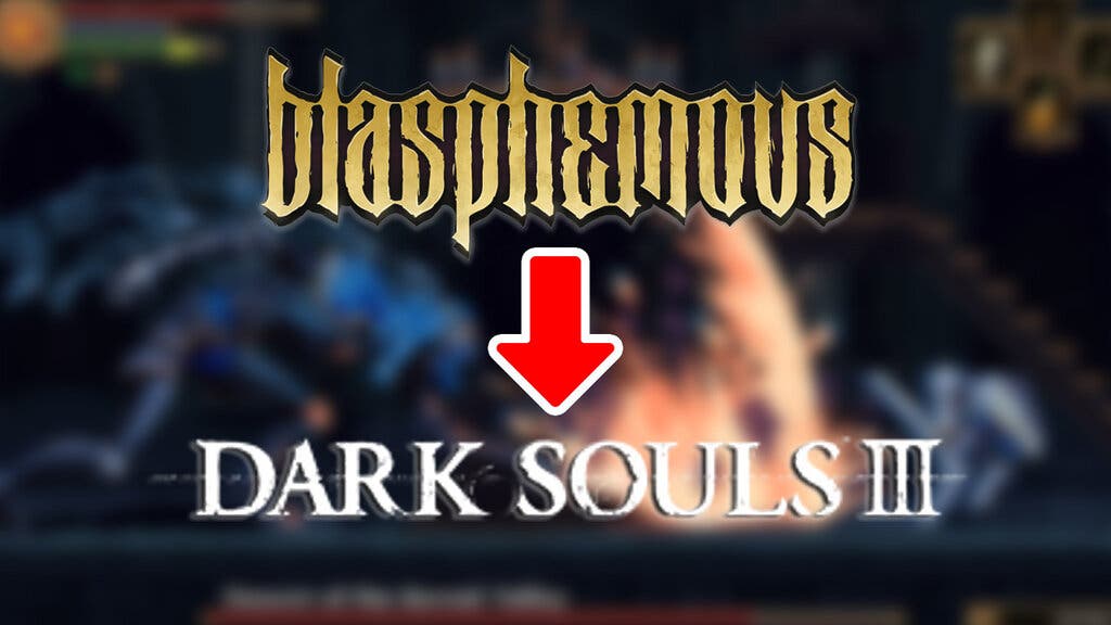 blasphemous dark souls 3