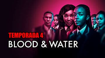 Imagen de Temporada 4 de Blood and Water: ¿Cancelada o renovada? ¿Cuándo se estrena en Netflix?