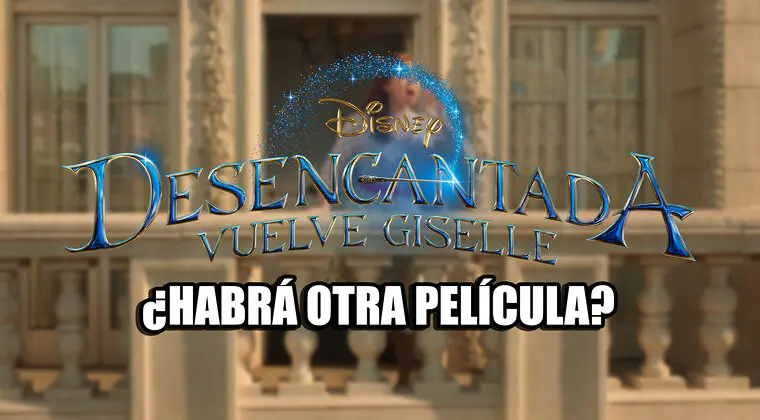 Imagen de Desencantada 3 (o Encantada 3): ¿Habrá otra película de la saga en Disney Plus?