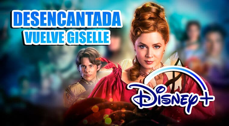 Imagen de Todo lo que necesitas saber sobre Desencantada: Vuelve Giselle, la secuela de Disney Plus
