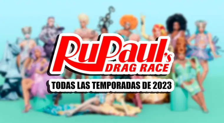 Imagen de La locura de RuPaul's Drag Race en 2023: las 14 temporadas confirmadas hasta la fecha