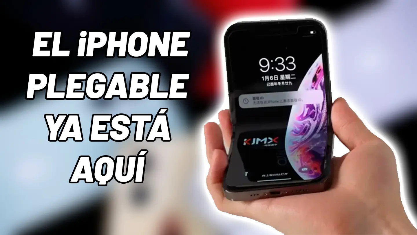 El iPhone plegable ya está aquí