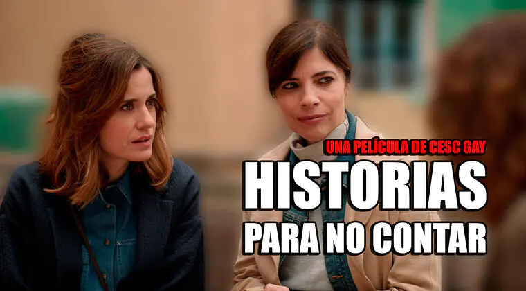 Imagen de Las 5 claves de Historias para no contar, la película española que revolucionará los cines esta semana