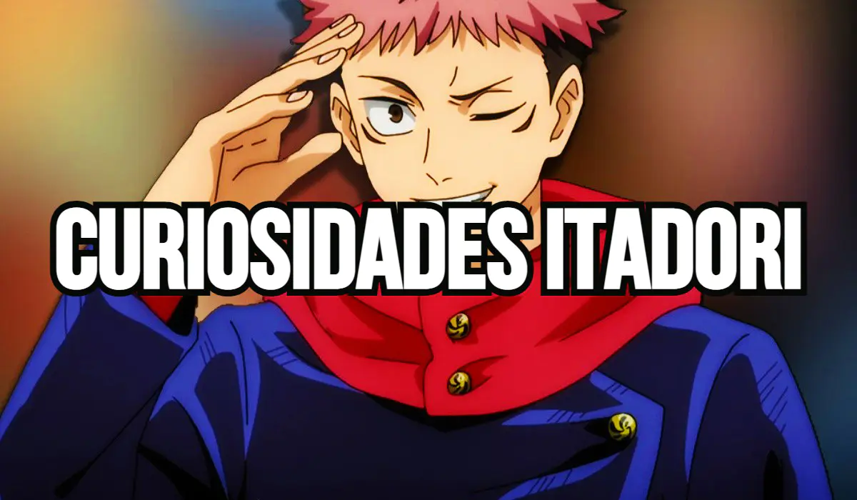 itadori curiosidades