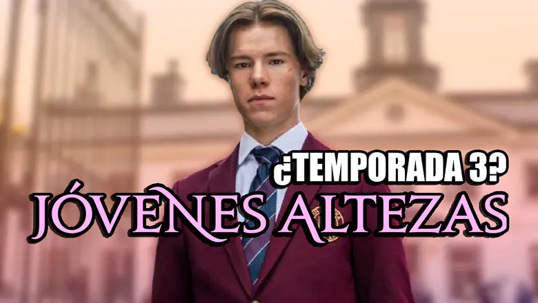 temporada 3 de jovenes altezas