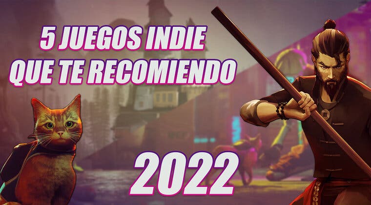 Imagen de Los 5 juegos indie que te recomiendo de este 2022