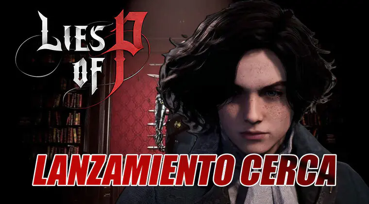 Imagen de El lanzamiento de Lies of P se podría encontrar muy cerca y este es el detalle que lo desvela