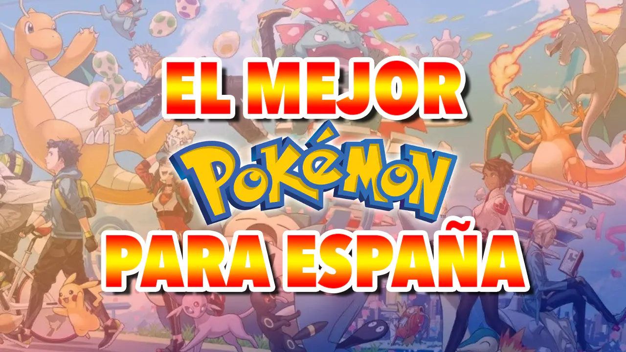 el mejor pokémon españa