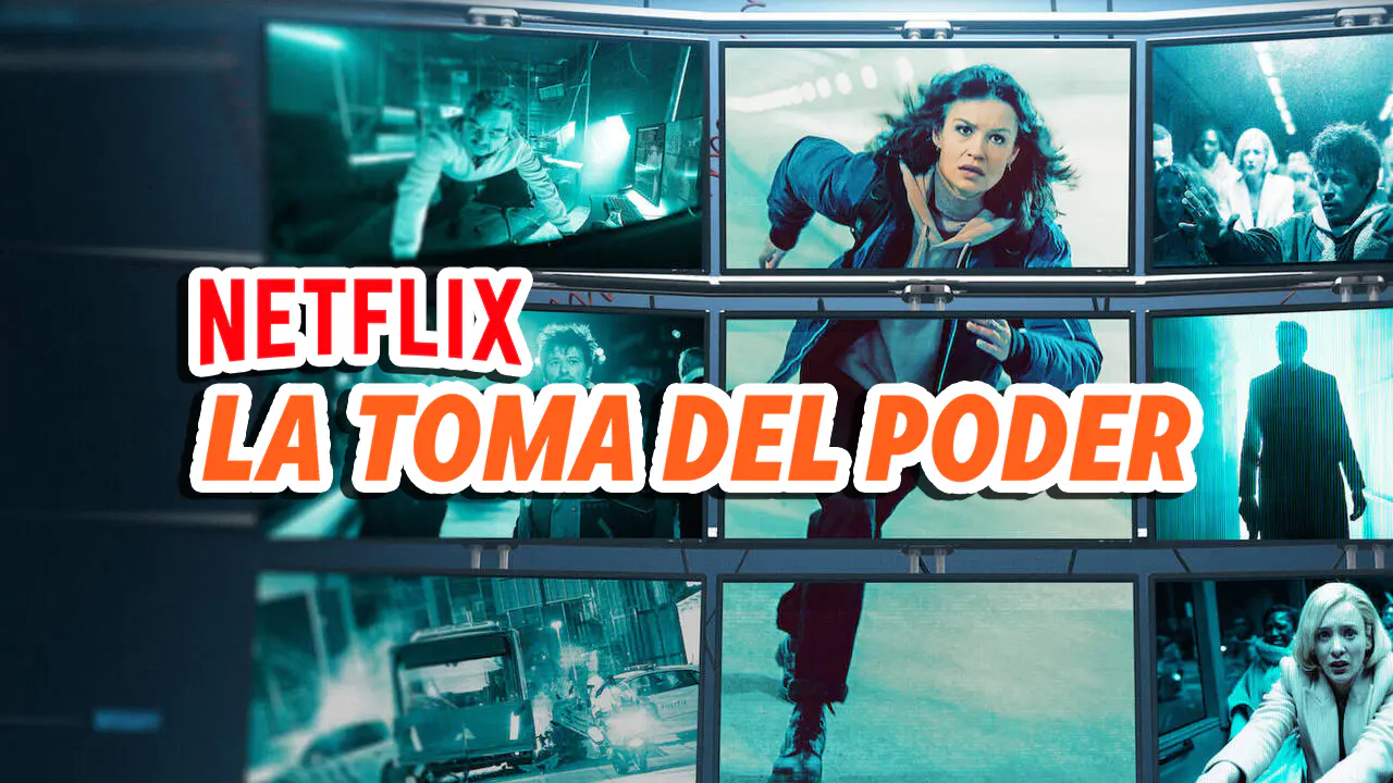 la toma del poder netflix