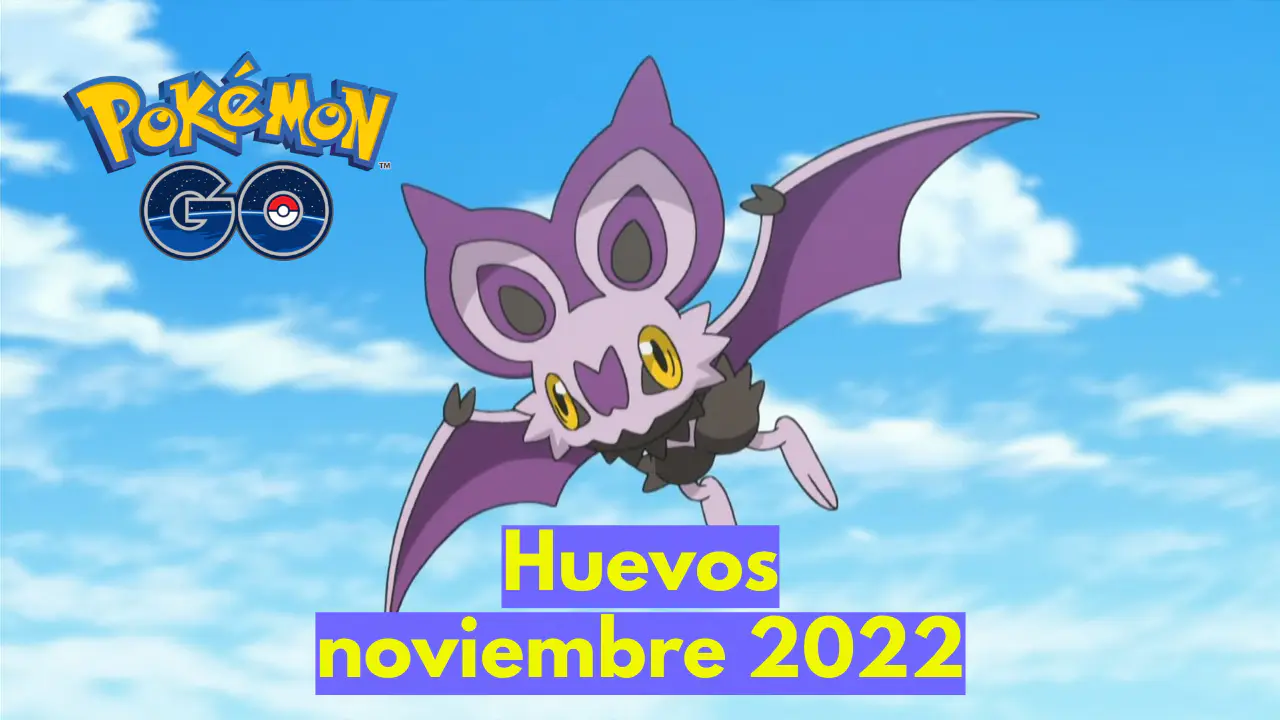Noibat Pokemon GO Huevos