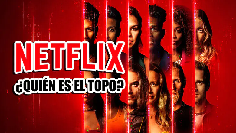 quien es el topo netflix