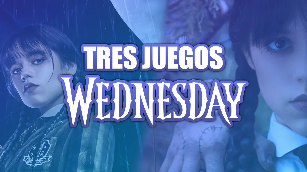 Juegos recomendados para la serie Miércoles