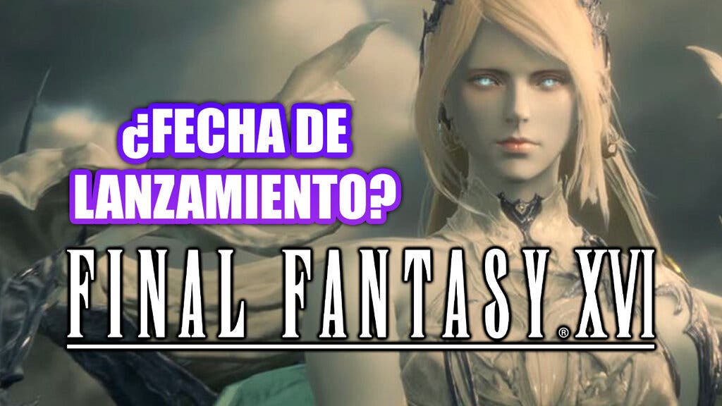 Posible anuncio importante de Final Fantasy XVI