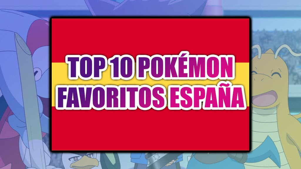 Los Pokémon favoritos en España