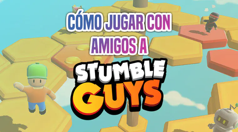Imagen de ¿Quieres jugar con amigos a Stumble Guys? Te cuento cómo puedes hacerlo