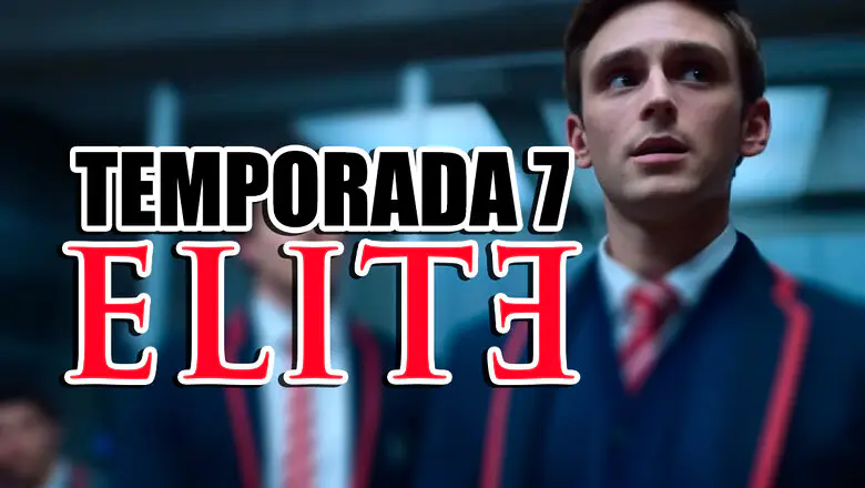 temporada 7 de élite