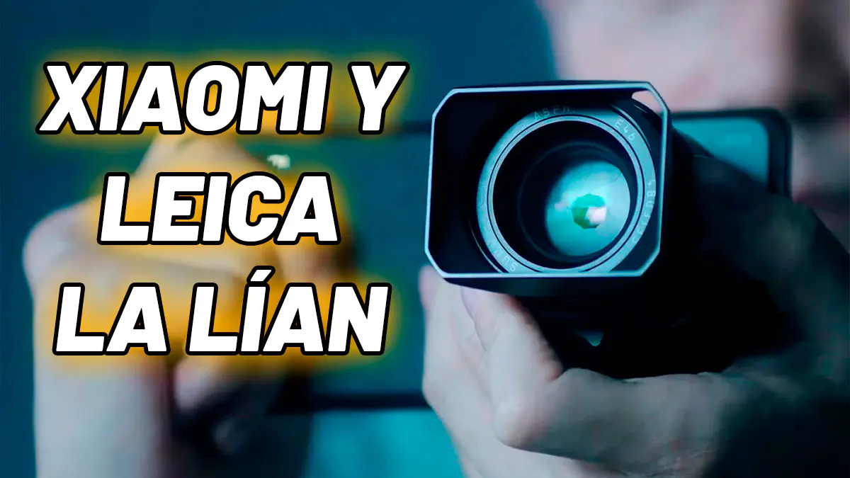 Este teléfono con cámara de Xiaomi y Leica me ha hecho alucinar