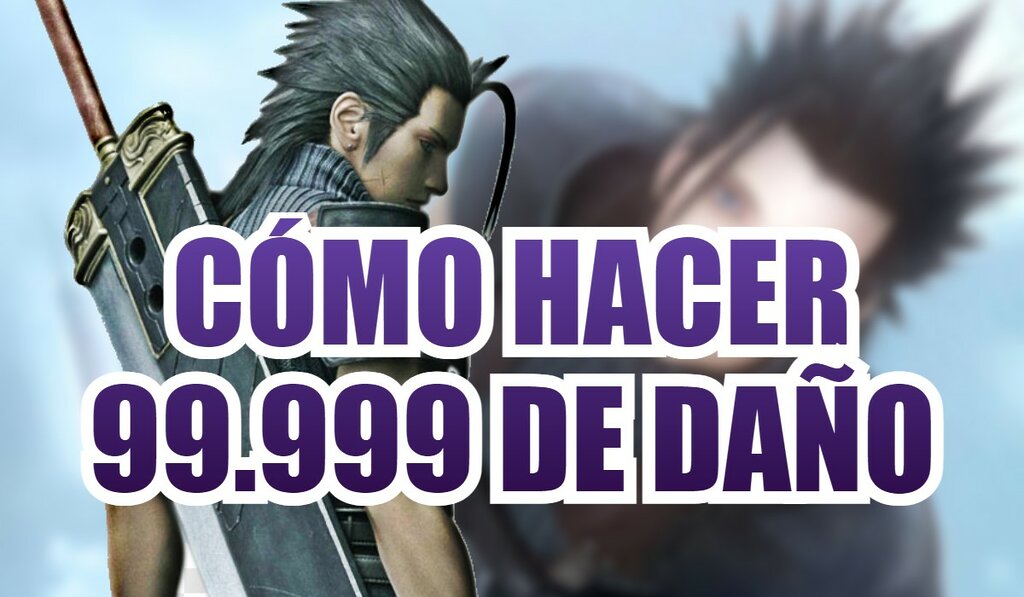 Cómo hacer 99.999 de daño en Crisis Core: Final Fantasy VII Reunion