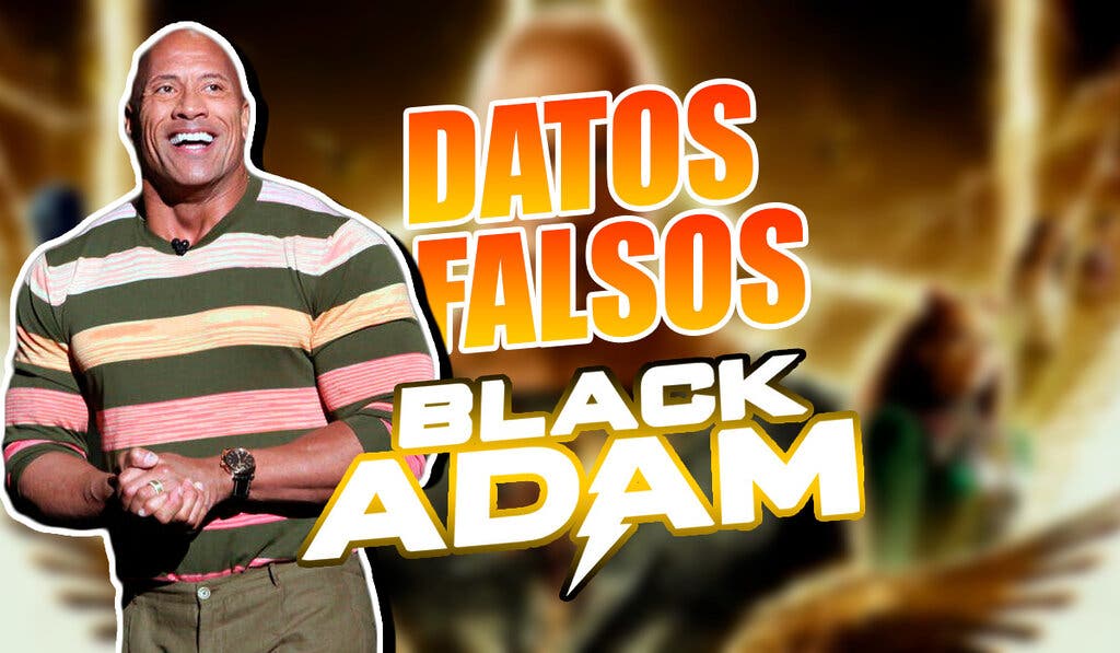 Black Adam Dwayne Johnson Datos Falsos