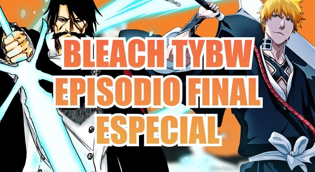blech tybw episodio final especial