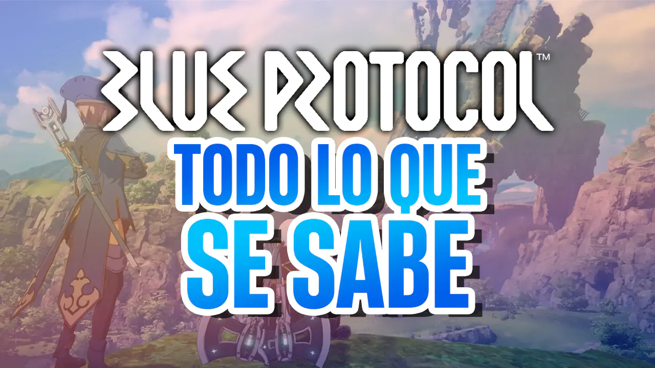 blue protocol todo lo que se sabe