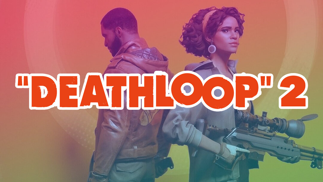 ¿Deathloop 2 o DLC? Un posible despiste de un actor de voz del juego ha ...